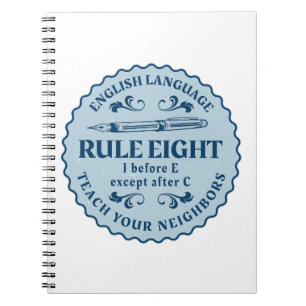 I before E except after C Rule Funny Notebook