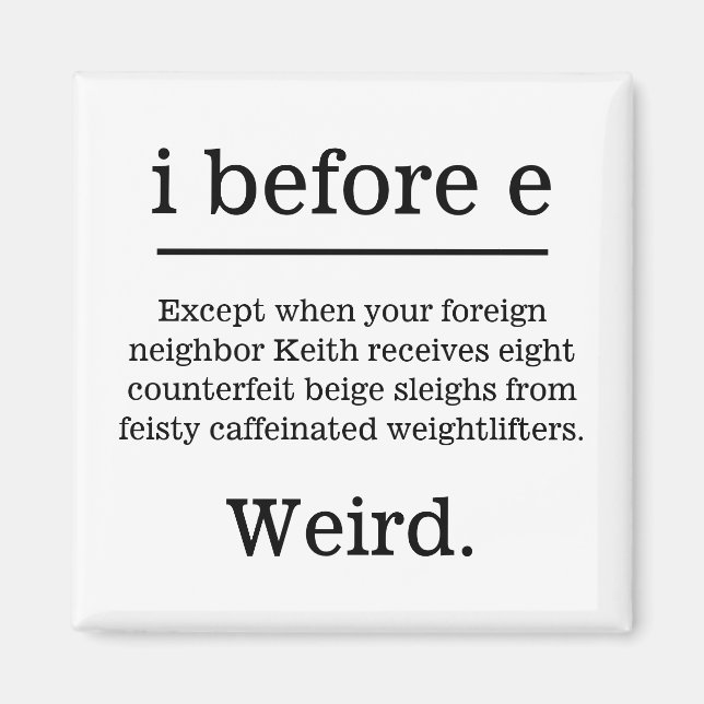 I before e Magnet (Front)