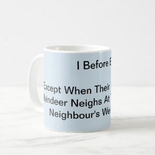 I Before E Mug