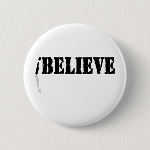 I Believe 6 Cm Round Badge