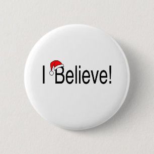 I Believe 6 Cm Round Badge