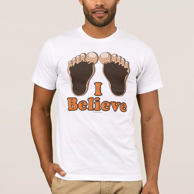 I Believe Bigfoot Tee T shirt (Front)