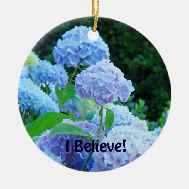 I Believe! Christmas Ornament Blue Hydrangeas (Front)