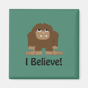 I Believe! Cute bigfoot Magnet