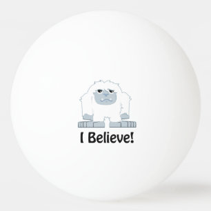 I Believe! Cute Yeti Ping Pong Ball