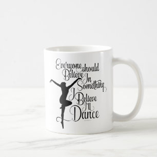 I Believe I’ll Dance Coffee Mug