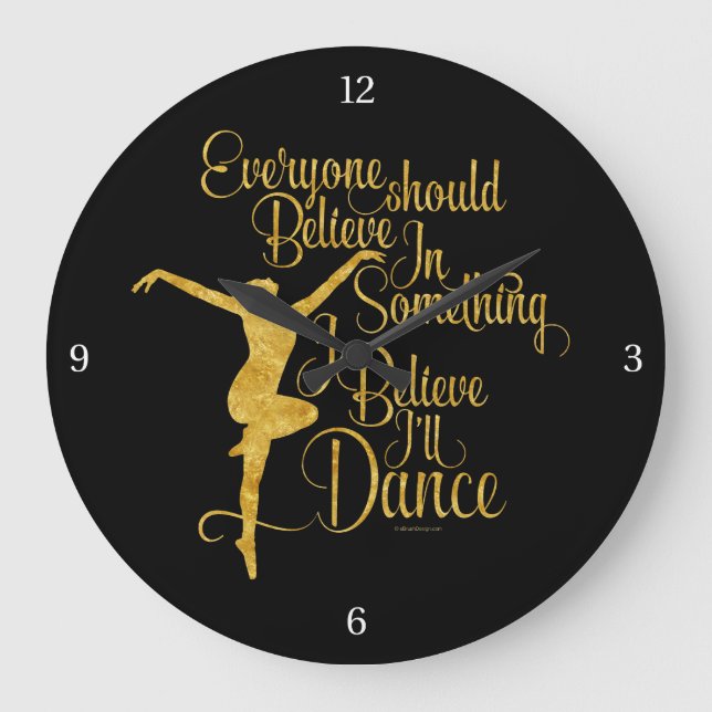 I Believe I’ll Dance Large Clock (Front)