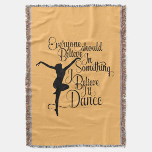 I Believe I’ll Dance Throw Blanket