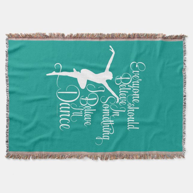 I Believe I’ll Dance Throw Blanket (Front)