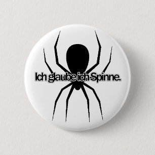 I Believe I Spider (German) - German Idiom 6 Cm Round Badge