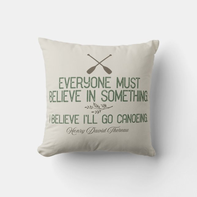I Believe I'll Go Canoeing | Thoreau Quote Cushion (Front)