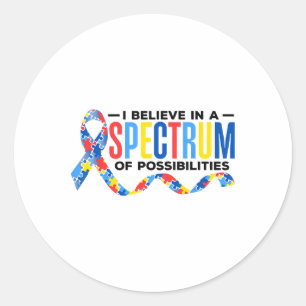 I Believe In A Spectrum Of Possibilities Autism Aw Classic Round Sticker