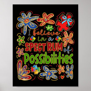 I Believe In A Spectrum Of Possibilities Autism Aw Poster