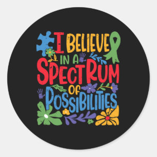 I Believe In A Spectrum Of Possibilities Classic Round Sticker