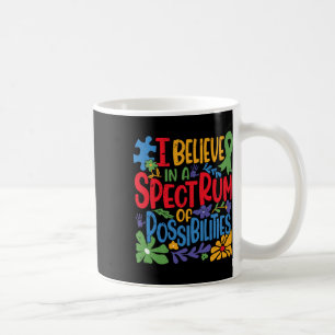 I Believe In A Spectrum Of Possibilities Coffee Mug