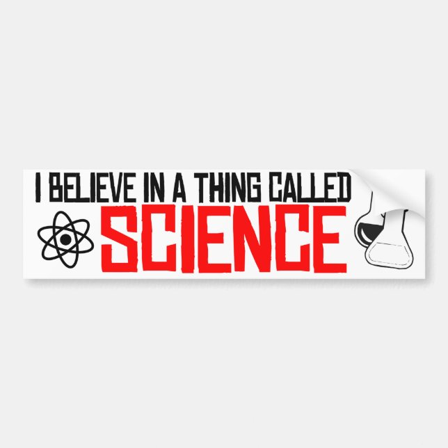 I believe in a thing called Science - Resistance B Bumper Sticker (Front)