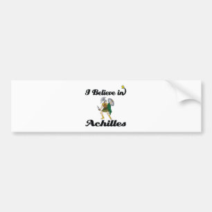 i believe in achilles bumper sticker