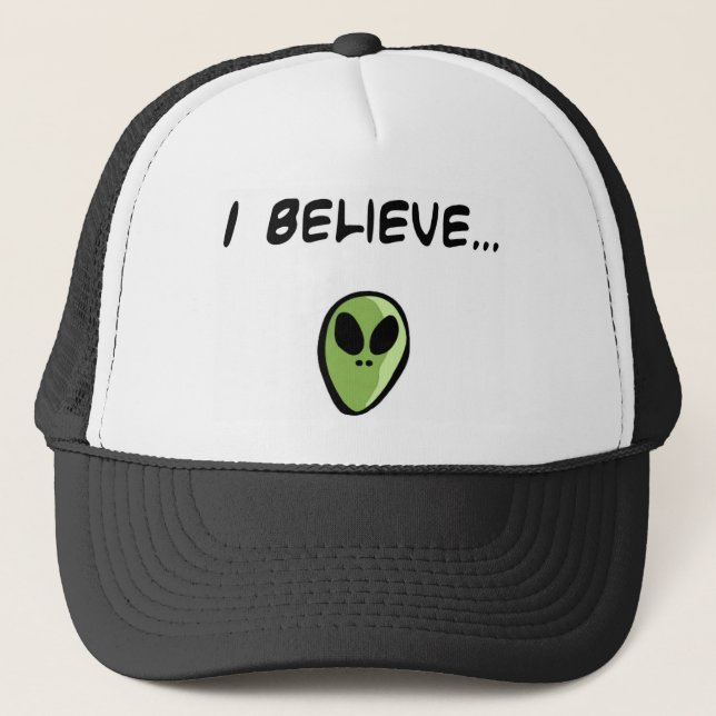 I Believe in Aliens Trucker Hat (Front)