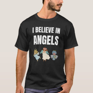 I believe in Angels T-Shirt