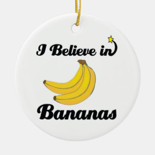 i believe in bananas ceramic ornament