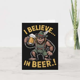 I Believe In Beer Funny Bigfoot Lederhosen Joke Card