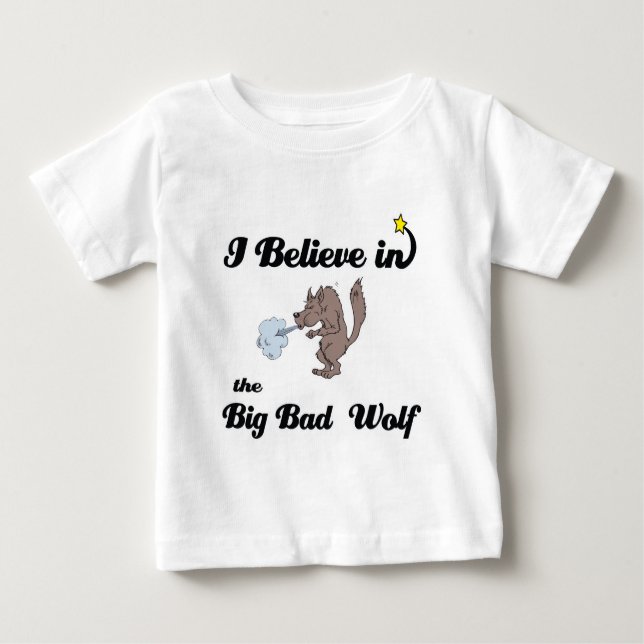 i believe in big bad wolf baby T-Shirt (Front)