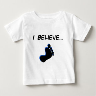 I Believe in Bigfoot Baby T-Shirt
