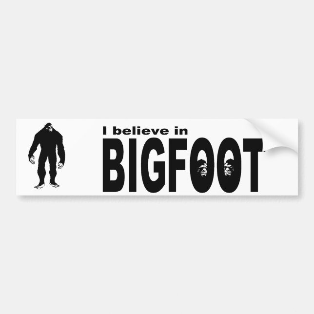 I believe in BIGFOOT Bumper Sticker (Front)