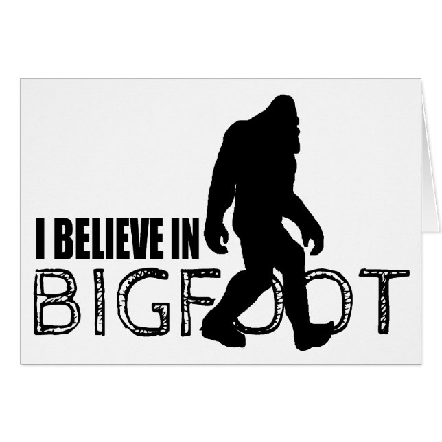 I Believe in Bigfoot  Funny Sasquatch (Front Horizontal)