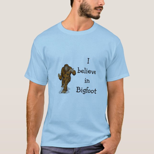 I believe in bigfoot t-shirt (Front)