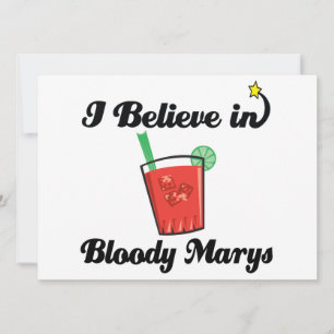 i believe in bloody marys