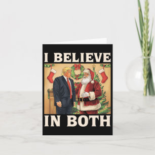 I Believe In Both Trump And Santa Funny Pro Trump  Card