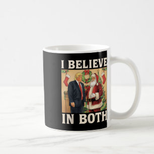 I Believe In Both Trump And Santa Funny Pro Trump Coffee Mug