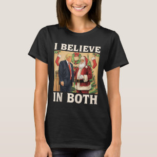 I Believe In Both Trump And Santa Funny Pro Trump T-Shirt