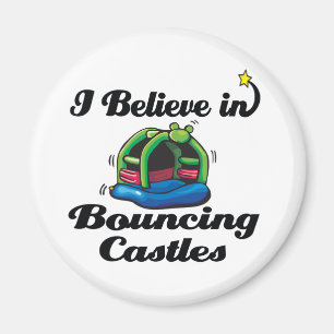 i believe in bouncing castles magnet