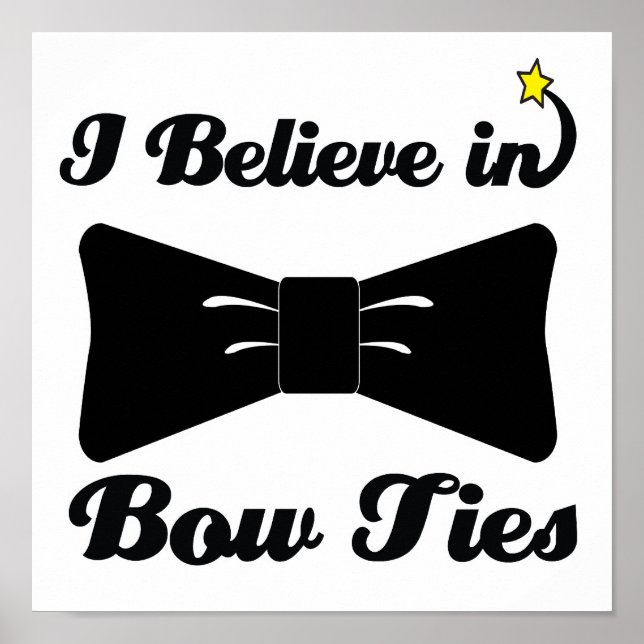 i believe in bow ties poster (Front)