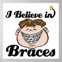 i believe in braces