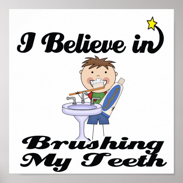 i believe in brushing my teeth boy poster (Front)