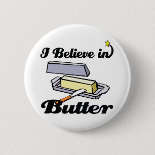 i believe in butter 6 cm round badge