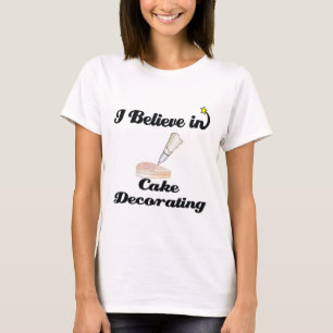 i believe in cake decorating T-Shirt
