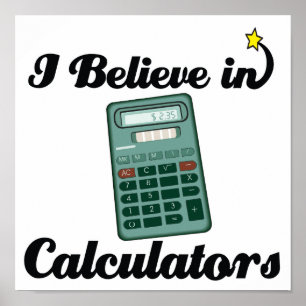 i believe in calculators poster