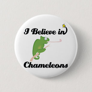 i believe in chameleons 6 cm round badge