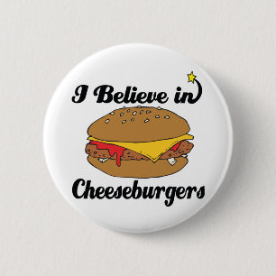 i believe in cheeseburgers 6 cm round badge