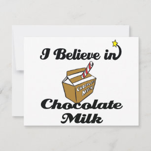 i believe in chocolate milk