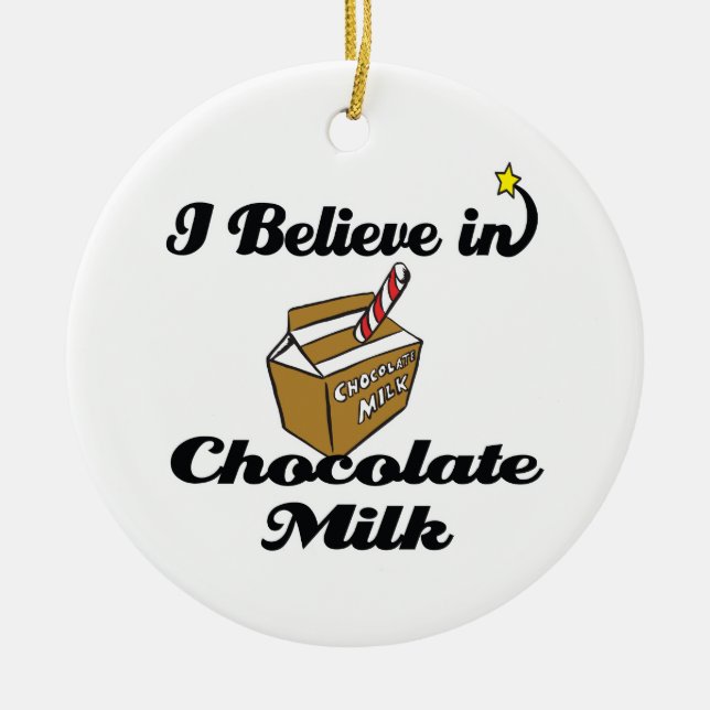 i believe in chocolate milk ceramic tree decoration (Front)
