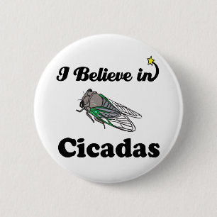 i believe in cicadas 6 cm round badge