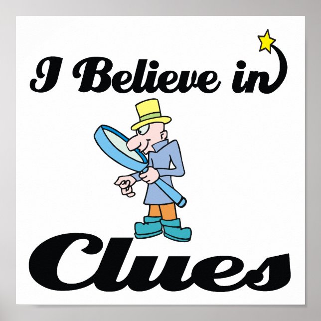 i believe in clues poster (Front)