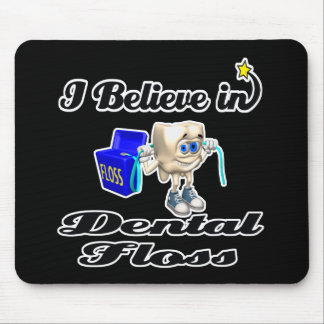 i believe in dental floss mouse pad
