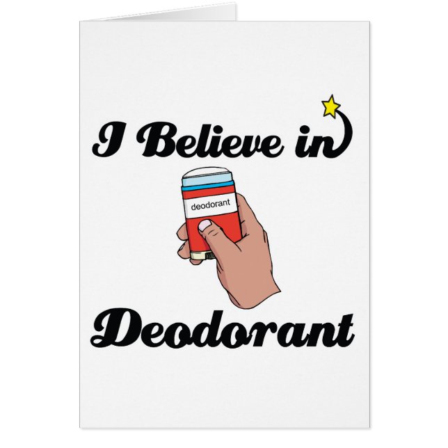 i believe in deodorant (Front)