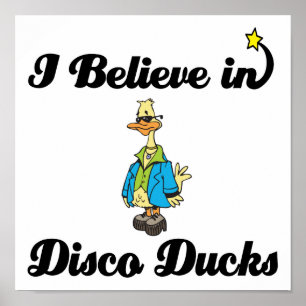 i believe in disco ducks poster